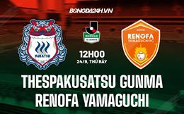 Nhận định Thespakusatsu Gunma vs Renofa Yamaguchi 12h00 ngày 24/9 (Hạng 2 Nhật 2022)