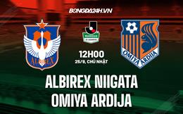 Nhận định Albirex Niigata vs Omiya Ardija 12h00 ngày 25/9 (Hạng 2 Nhật 2022)