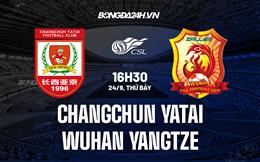 Nhận định Changchun Yatai vs Wuhan Yangtze 16h30 ngày 24/9 (VĐQG Trung Quốc 2022)