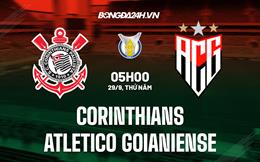 Nhận định,  Corinthians vs Goianiense 05h00 ngày 29/9 (VĐQG Brazil 2022)