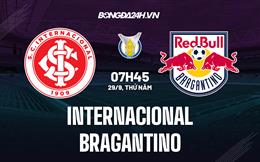Nhận định,  Internacional vs Bragantino 7h45 ngày 29/9 (VĐQG Brazil 2022)