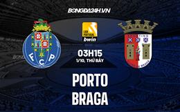 Nhận định, dự đoán Porto vs Braga 03h15 ngày 1/10 (VĐQG Bồ Đào Nha 2022/23)