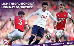 Lịch thi đấu bóng đá hôm nay 1/10/2022: Arsenal vs Tottenham