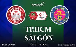 Link xem TP HCM vs Sài Gòn trực tiếp V-League 2022 ở đâu ?