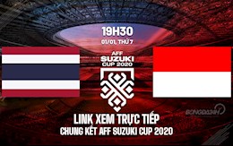 Link xem trực tiếp bóng đá Thái Lan vs Indonesia AFF Cup 2020 trên VTV6