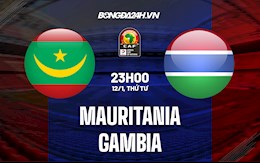 Nhận định, dự đoán Mauritania vs Gambia 23h00 ngày 12/1 (CAN 2021)
