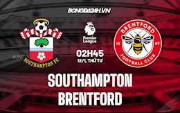 Nhận định,  Southampton vs Brentford 2h45 ngày 12/1 (Ngoại hạng Anh 2021/22)