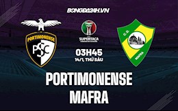 Nhận định Portimonense vs Mafra 3h45 ngày 14/1 (Cúp QG Bồ Đào Nha 2021/22)