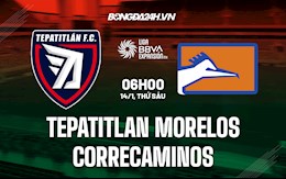 Nhận định Tepatitlan Morelos vs Correcaminos 6h00 ngày 14/1 (Hạng 2 Mexico 2021/22)