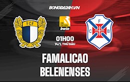 Nhận định Famalicao vs Belenenses 1h00 ngày 14/1 (VĐQG Bồ Đào Nha 2021/22)