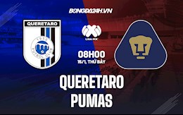 Nhận định Queretaro vs Pumas 8h00 ngày 15/1 (VĐQG Mexico 2021/22)
