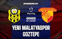 Nhận định Yeni Malatyaspor vs Goztepe 0h00 ngày 15/1 (VĐQG Thổ Nhĩ Kỳ 2021/22)