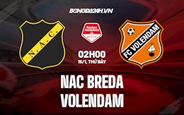 Nhận định NAC Breda vs Volendam 2h ngày 15/1 (Hạng 2 Hà Lan 2021/22)