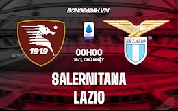 Nhận định,  Salernitana vs Lazio 0h00 ngày 16/1 (Serie A 2021/22)