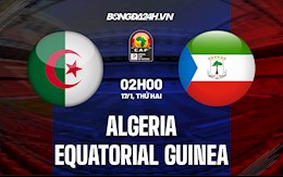 Nhận định Algeria vs Equatorial Guinea 2h00 ngày 17/1 (CAN 2021)