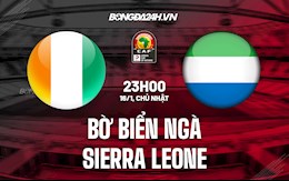 Nhận định Bờ Biển Ngà vs Sierra Leone 23h00 ngày 16/1 (CAN 2021)