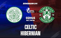 Nhận định Celtic vs Hibernian 2h45 ngày 18/1 (VĐQG Scotland 2021/22)