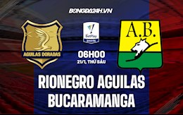 Nhận định Rionegro Aguilas vs Bucaramanga 6h ngày 21/1 (VĐQG Colombia)