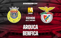 Nhận định, soi kèo Arouca vs Benfica 2h00 ngày 22/1 (VĐQG Bồ Đào Nha 2021/22)