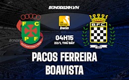 Nhận định, dự đoán Pacos Ferreira vs Boavista 4h15 ngày 22/1 (VĐQG Bồ Đào Nha 2021/22)