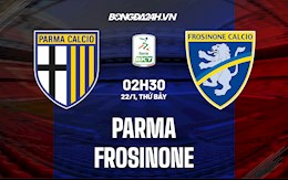 Nhận định Parma vs Frosinone 2h30 ngày 22/1 (Hạng 2 Italia 2021/22)