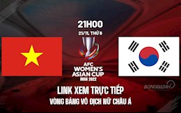 Link xem trực tiếp bóng đá Nữ Việt Nam vs Hàn Quốc Asian Cup 2022 trên VTV6