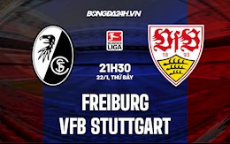 Nhận định, soi kèo Freiburg vs Stuttgart 21h30 ngày 22/1 (VĐQG Đức 2021/22)