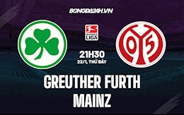 Nhận định, dự đoán Greuther Furth vs Mainz 21h30 ngày 22/1 (VĐQG Đức 2021/22)