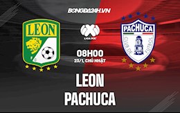 Nhận định Leon vs Pachuca 8h00 ngày 23/1 (VĐQG Mexico 2021/22)