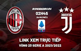 Link xem trực tiếp bóng đá AC Milan vs Juventus 2h45 ngày 24/1/2022