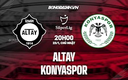 Nhận định Altay vs Konyaspor 20h00 ngày 23/1 (VĐQG Thổ Nhĩ Kỳ 2021/22)