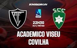 Nhận định Academico Viseu vs Covilha 22h30 ngày 24/1 (Hạng 2 Bồ Đào Nha 2021/22)