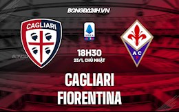 Nhận định Cagliari vs Fiorentina 18h30 ngày 23/1 (VĐQG Italia 2021/22)