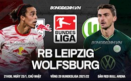 Nhận định,  Leipzig vs Wolfsburg 21h30 ngày 23/1 (Bundesliga 2021/22)