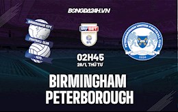 Nhận định,  Birmingham vs Peterborough 2h45 ngày 26/1 (Hạng Nhất Anh 2021/22)