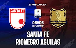 Nhận định Santa Fe vs Rionegro Aguilas 6h05 ngày 26/1 (VĐQG Colombia 2022)