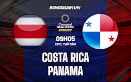 Nhận định Costa Rica vs Panama 9h05 ngày 28/1 (Vòng loại World Cup 2022)