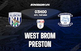 Nhận định bóng đá West Brom vs Preston 3h00 ngày 27/1 (Hạng nhất Anh 2021/22)