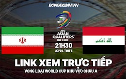 Link xem trực tiếp Iran vs Iraq hôm nay 27/1 (Vòng loại World Cup 2022)