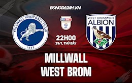 Nhận định Millwall vs West Brom 22h00 ngày 29/1 (Hạng Nhất Anh 2021/22)