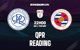 Nhận định QPR vs Reading 22h00 ngày 29/1 (Hạng Nhất Anh 2021/22)