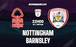 Nhận định Nottingham vs Barnsley 22h00 ngày 3/1 (Hạng Nhất Anh 2021/22)