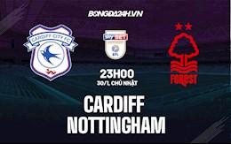 Nhận định,  Cardiff vs Nottingham 23h00 ngày 30/1 (Hạng nhất Anh 2021/22)