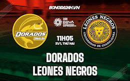 Nhận định Dorados vs Leones Negros 10h05 ngày 31/1 (Hạng 2 Mexico 2021/22)