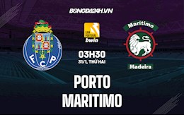 Nhận định Porto vs Maritimo 3h30 ngày 31/1 (VĐQG Bồ Đào Nha 2021/22)