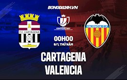 Nhận định, soi kèo Cartagena vs Valencia 22h00 ngày 5/1 (Cúp Nhà vua TBN 2021/22)