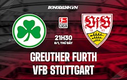 Nhận định Greuther Furth vs Stuttgart 21h30 ngày 8/1 (VĐQG Đức 2021/22)