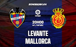 Nhận định,  Levante vs Mallorca 20h00 ngày 8/1 (La Liga 2021/22)