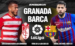 Nhận định Granada vs Barca (0h30 ngày 9/1): Chạm vào top 4