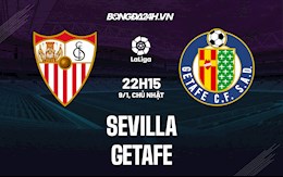 Nhận định,  Sevilla vs Getafe 22h15 ngày 9/1 (La Liga 2021/22)